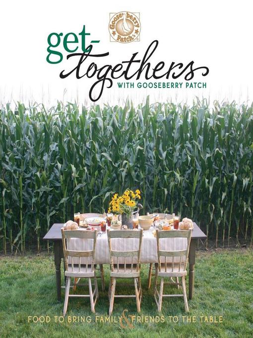 Title details for Get-Togethers with Gooseberry Patch Cookbook by Gooseberry Patch - Available
